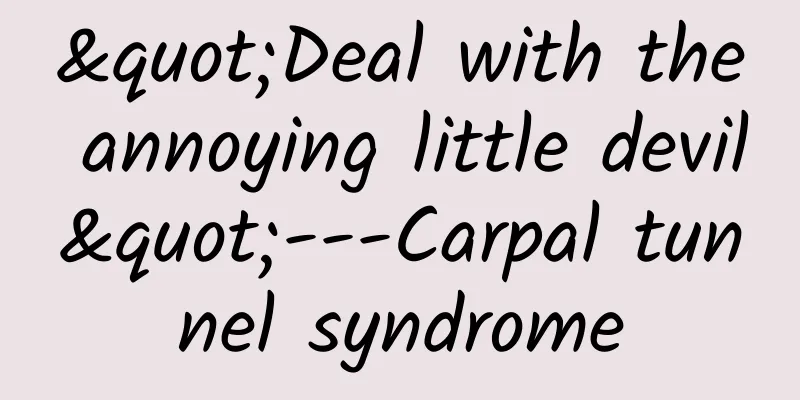 "Deal with the annoying little devil"---Carpal tunnel syndrome