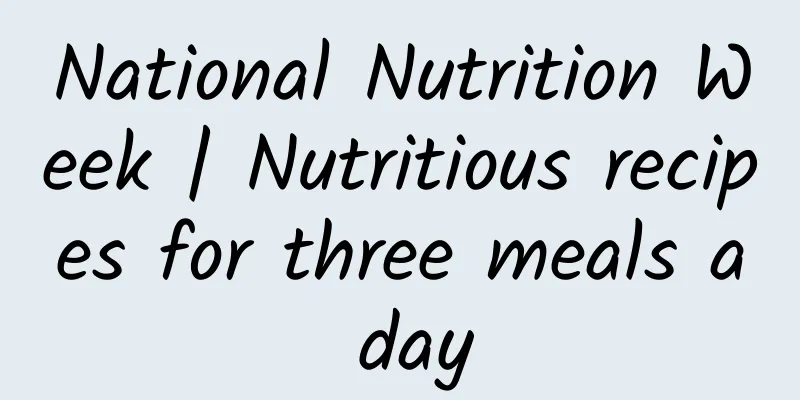 National Nutrition Week | Nutritious recipes for three meals a day