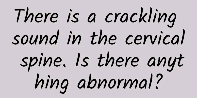 There is a crackling sound in the cervical spine. Is there anything abnormal?