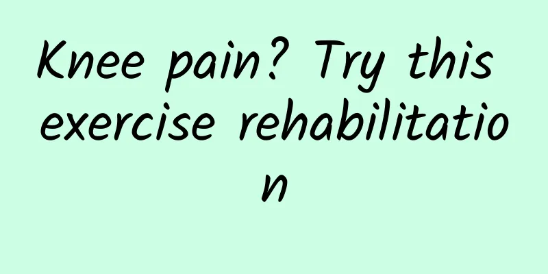 Knee pain? Try this exercise rehabilitation