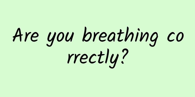 Are you breathing correctly?