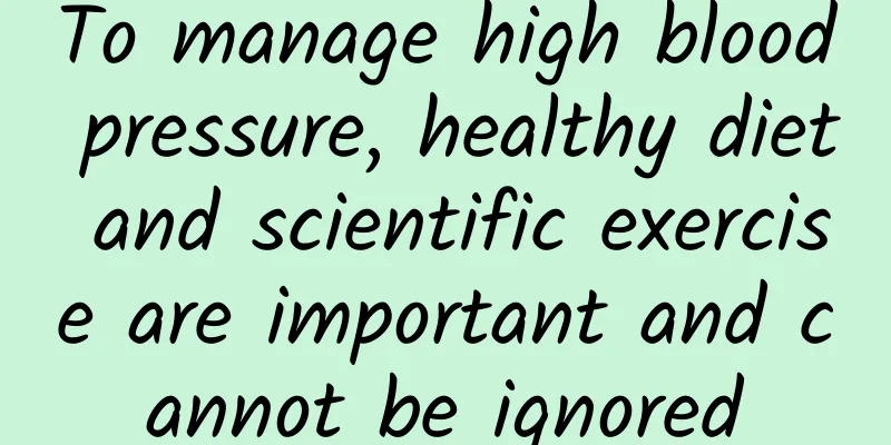 To manage high blood pressure, healthy diet and scientific exercise are important and cannot be ignored
