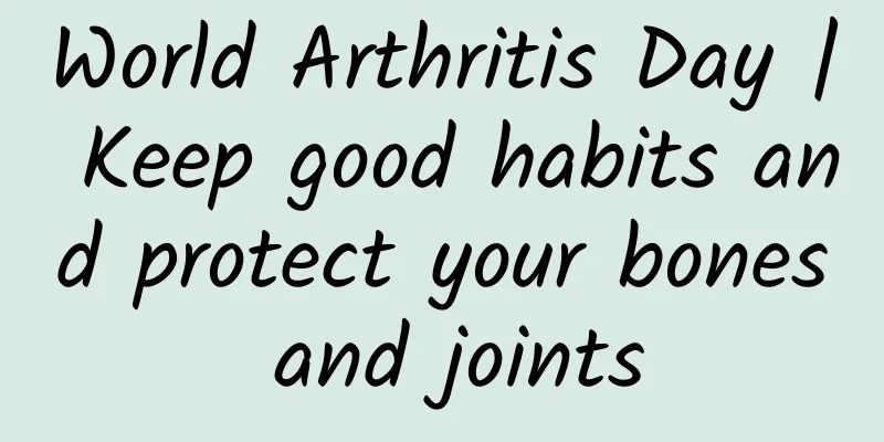 World Arthritis Day | Keep good habits and protect your bones and joints