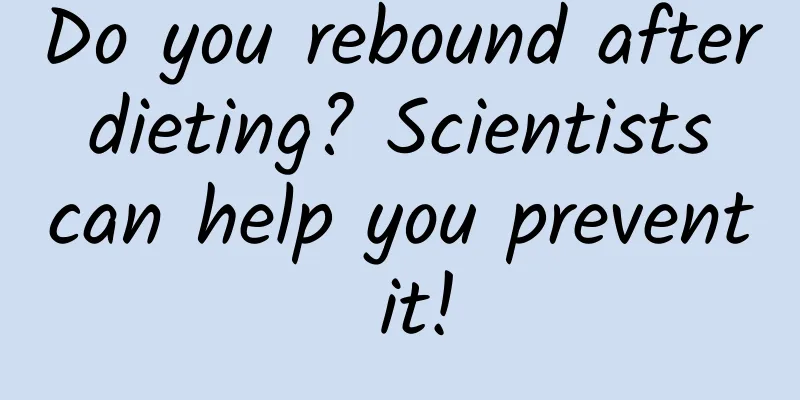 Do you rebound after dieting? Scientists can help you prevent it!