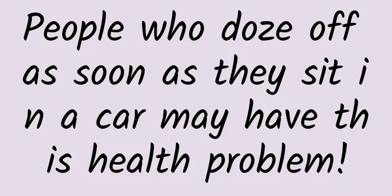 People who doze off as soon as they sit in a car may have this health problem!