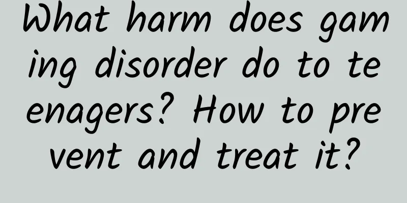What harm does gaming disorder do to teenagers? How to prevent and treat it?