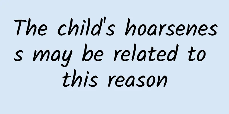 The child's hoarseness may be related to this reason