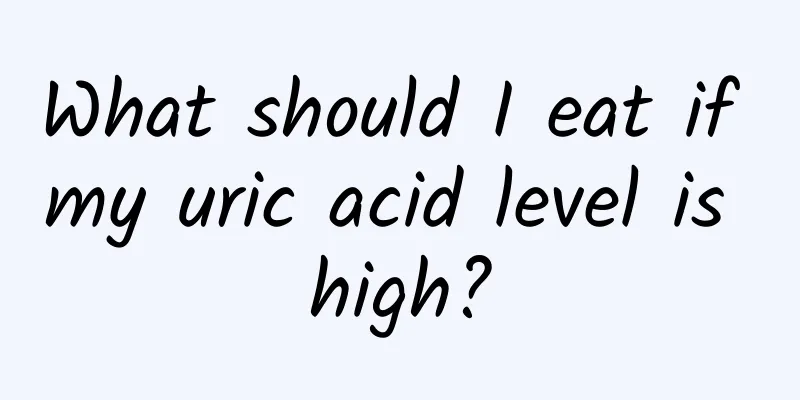 What should I eat if my uric acid level is high?