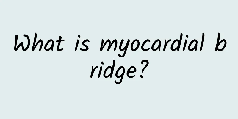 What is myocardial bridge?