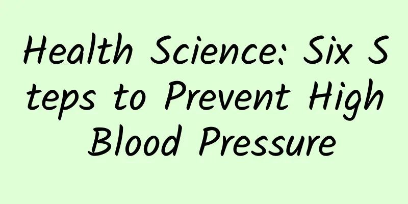 Health Science: Six Steps to Prevent High Blood Pressure