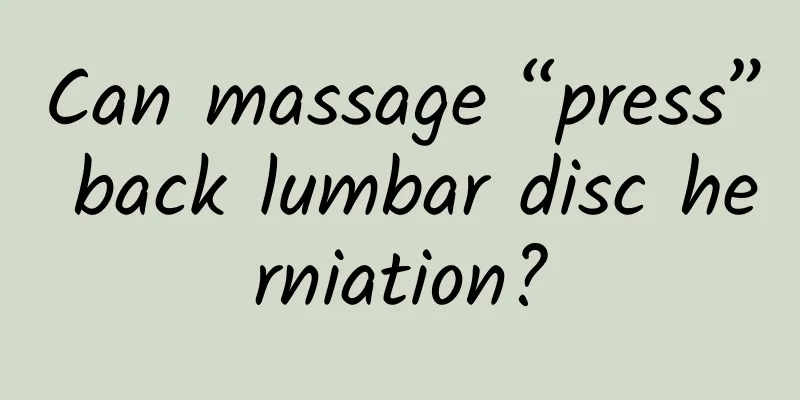 Can massage “press” back lumbar disc herniation?