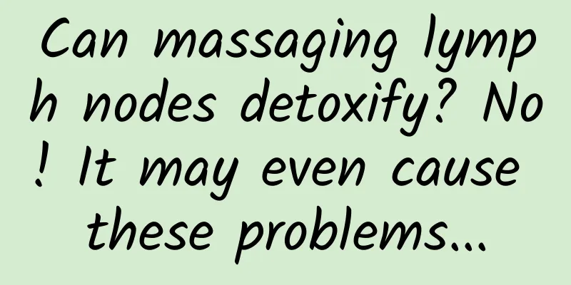 Can massaging lymph nodes detoxify? No! It may even cause these problems...