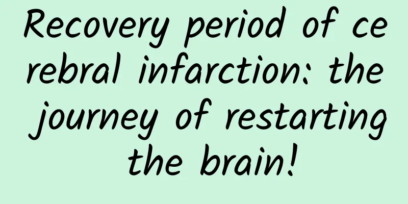 Recovery period of cerebral infarction: the journey of restarting the brain!