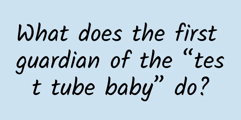 What does the first guardian of the “test tube baby” do?