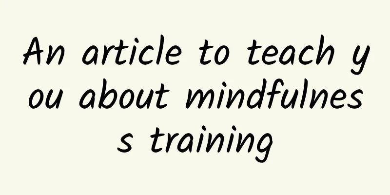 An article to teach you about mindfulness training
