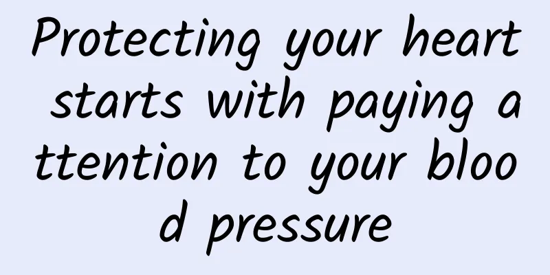Protecting your heart starts with paying attention to your blood pressure