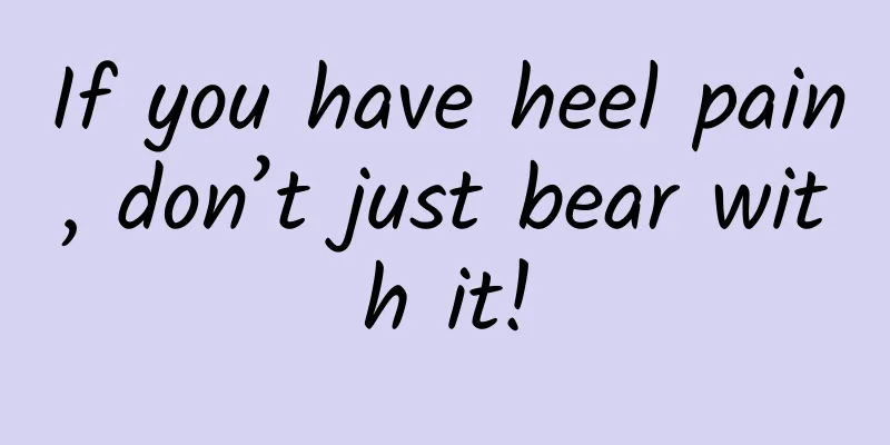 If you have heel pain, don’t just bear with it!