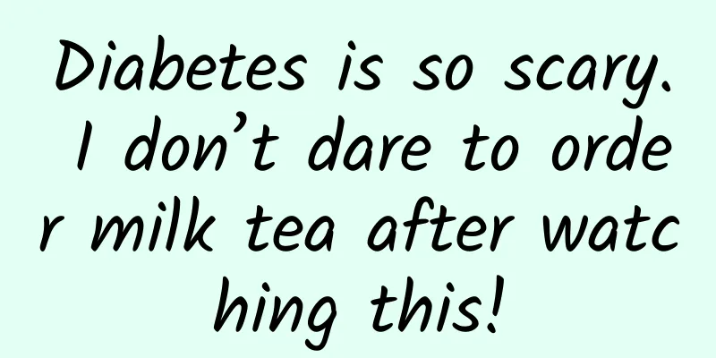Diabetes is so scary. I don’t dare to order milk tea after watching this!