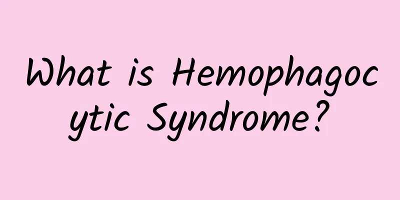 What is Hemophagocytic Syndrome?