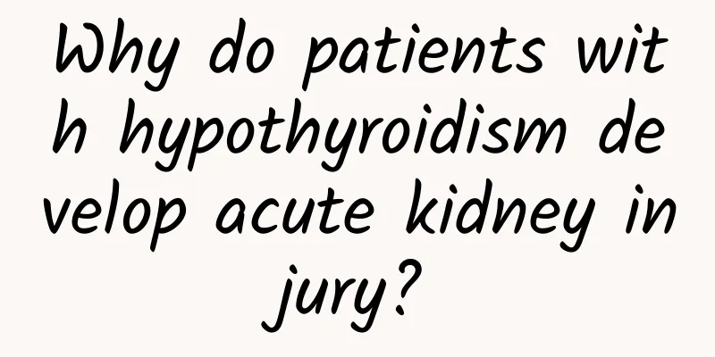 Why do patients with hypothyroidism develop acute kidney injury?