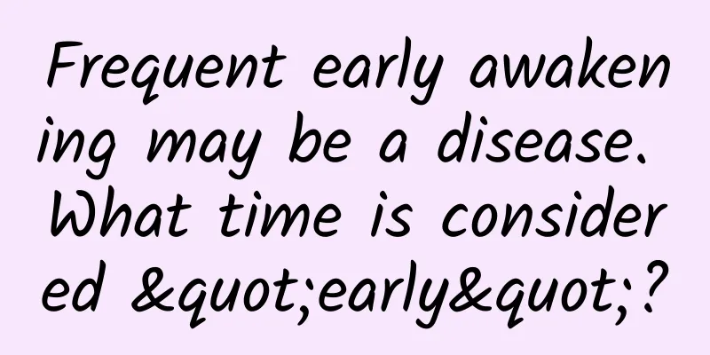 Frequent early awakening may be a disease. What time is considered "early"?