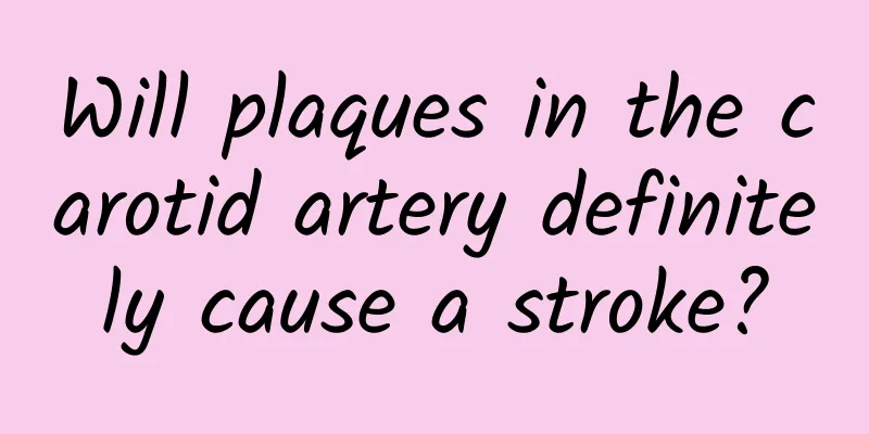 Will plaques in the carotid artery definitely cause a stroke?