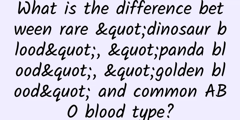 What is the difference between rare "dinosaur blood", "panda blood", "golden blood" and common ABO blood type?