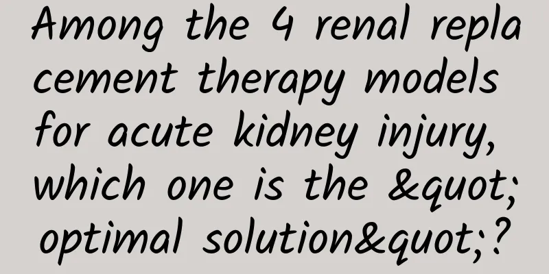 Among the 4 renal replacement therapy models for acute kidney injury, which one is the "optimal solution"?