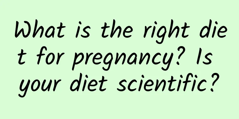 What is the right diet for pregnancy? Is your diet scientific?