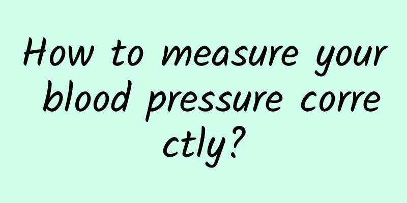 How to measure your blood pressure correctly?