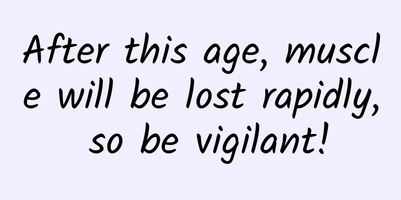 After this age, muscle will be lost rapidly, so be vigilant!