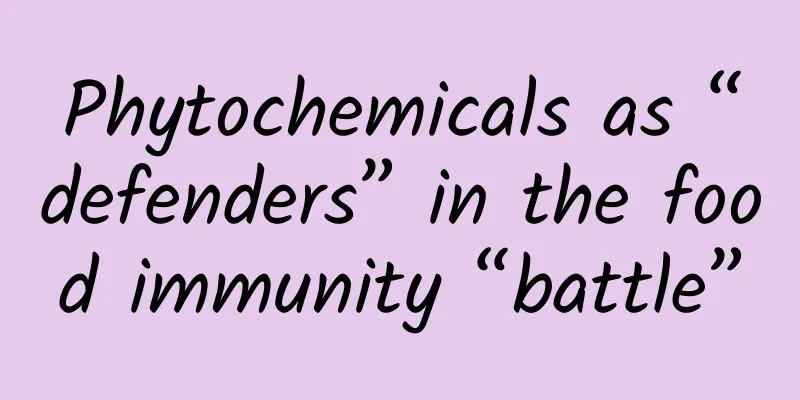 Phytochemicals as “defenders” in the food immunity “battle”