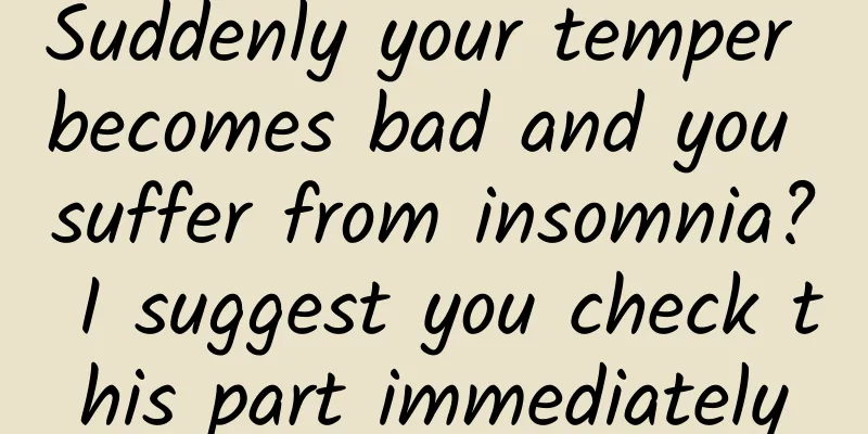 Suddenly your temper becomes bad and you suffer from insomnia? I suggest you check this part immediately
