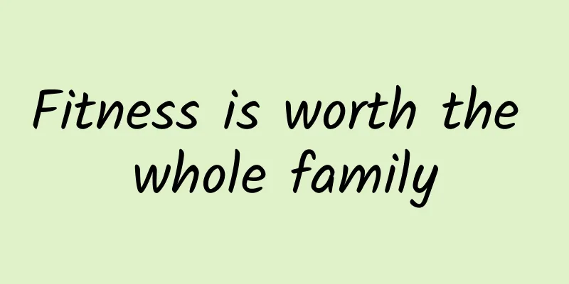 Fitness is worth the whole family