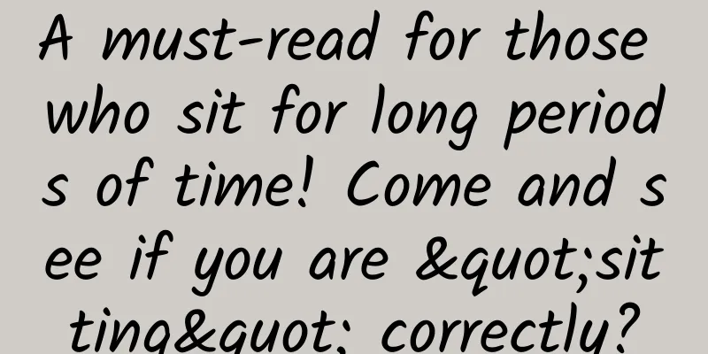 A must-read for those who sit for long periods of time! Come and see if you are "sitting" correctly?