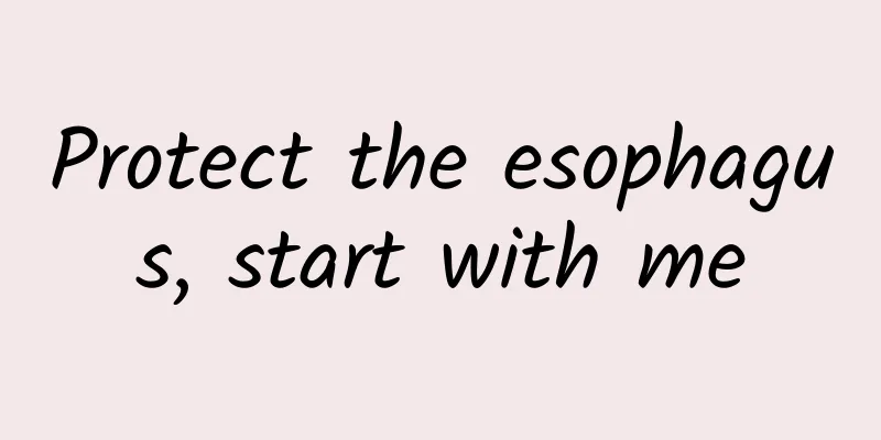 Protect the esophagus, start with me