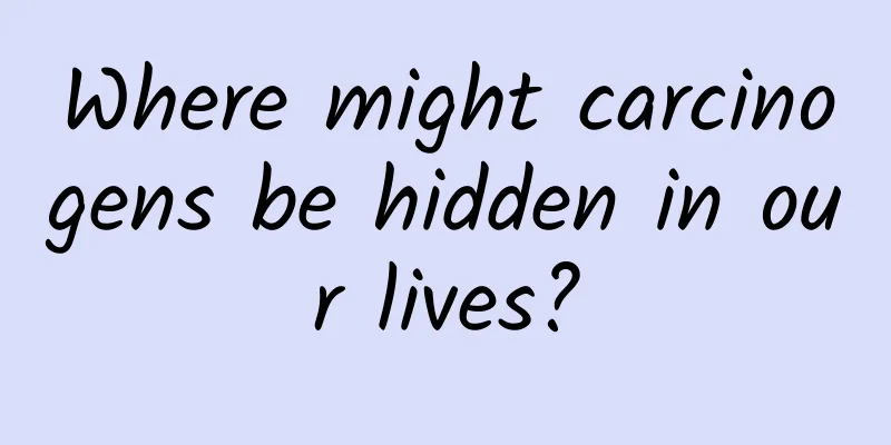 Where might carcinogens be hidden in our lives?