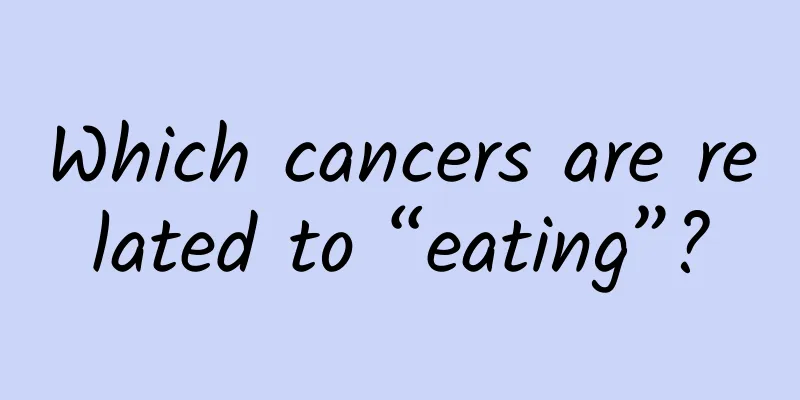 Which cancers are related to “eating”?