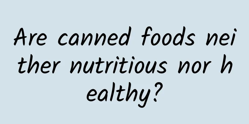 Are canned foods neither nutritious nor healthy?