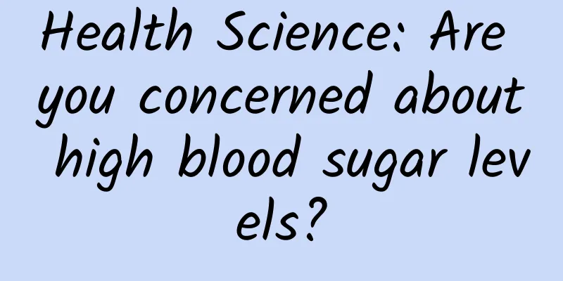 Health Science: Are you concerned about high blood sugar levels?