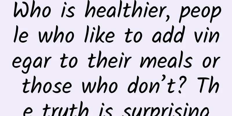 Who is healthier, people who like to add vinegar to their meals or those who don’t? The truth is surprising