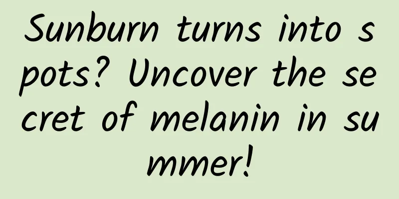 Sunburn turns into spots? Uncover the secret of melanin in summer!