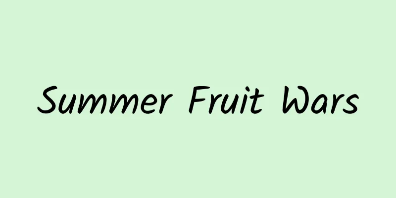 Summer Fruit Wars