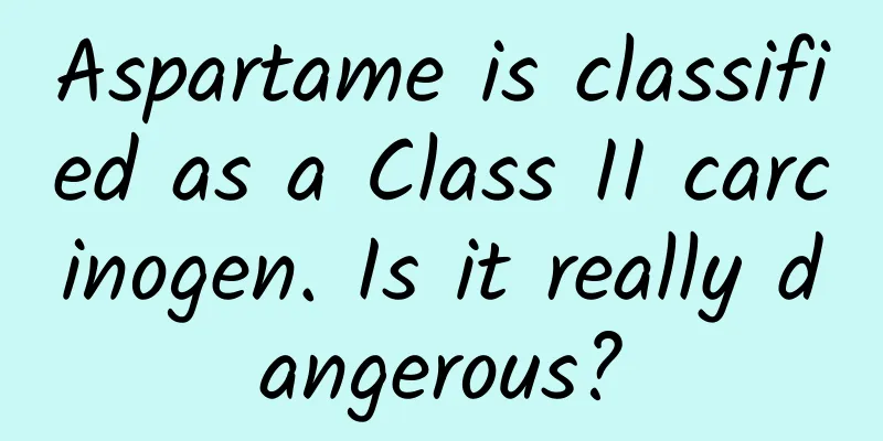 Aspartame is classified as a Class II carcinogen. Is it really dangerous?