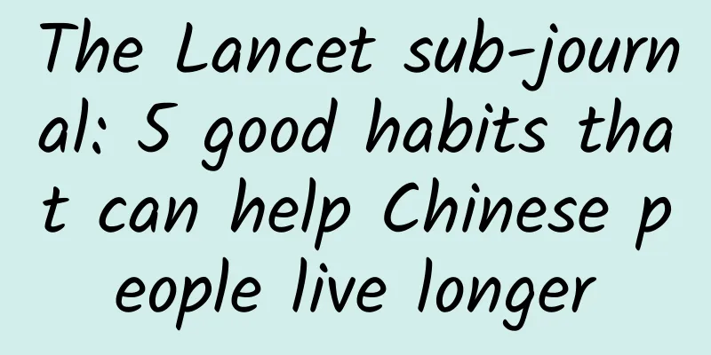 The Lancet sub-journal: 5 good habits that can help Chinese people live longer