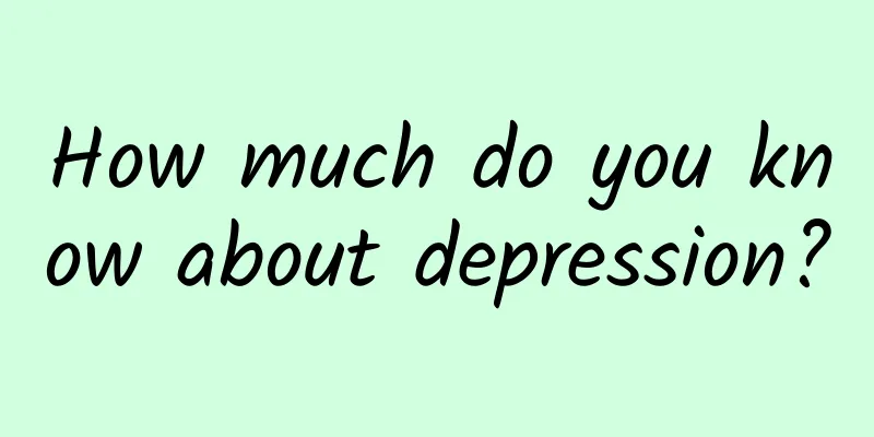 How much do you know about depression?