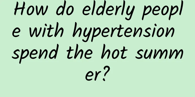 How do elderly people with hypertension spend the hot summer?