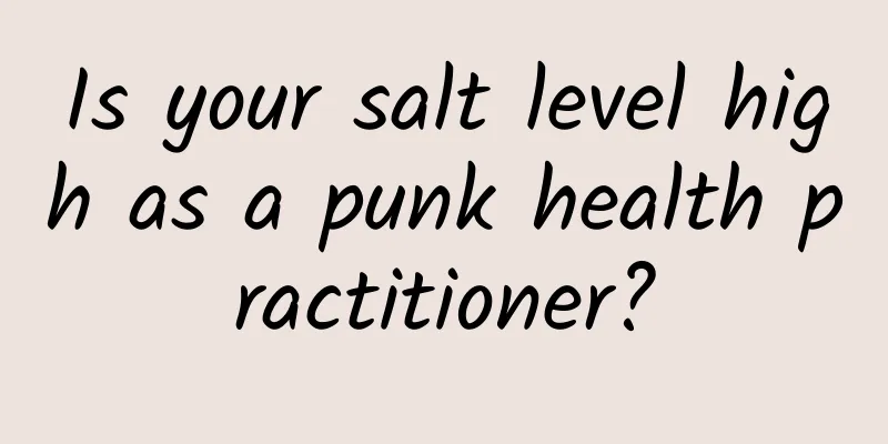 Is your salt level high as a punk health practitioner?