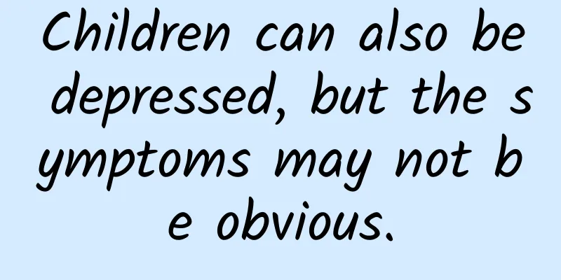 Children can also be depressed, but the symptoms may not be obvious.