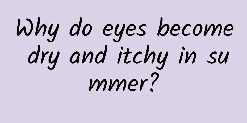 Why do eyes become dry and itchy in summer?